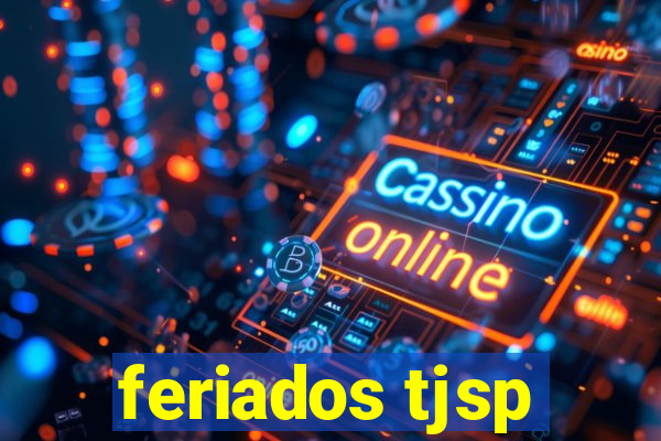 feriados tjsp